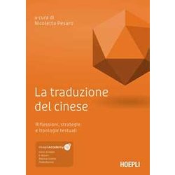 La Traduzione Del Cinese. Riflessioni, Strategie E Tipologie Testuali. Con Ebook. Con Risorse Online La Traduzione Del Cinese. Riflessioni, Strategie E Tipologie Testuali. Con Ebook. Con Risorse Online