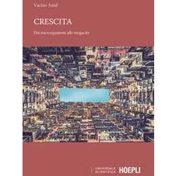 Crescita. Dai Microrganismi Alle Megalopoli Crescita. Dai Microrganismi Alle Megalopoli