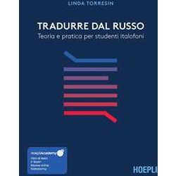 Tradurre Dal Russo. Teoria E Pratica Per Studenti Italofoni. Con Ebook. Con Risorse Online Tradurre Dal Russo. Teoria E Pratica Per Studenti Italofoni. Con Ebook. Con Risorse Online