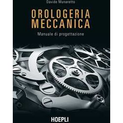 Orologeria Meccanica. Manuale Di Progettazione