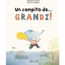 Un Compito Da... Grandi! Ediz. A Colori Un Compito Da... Grandi! Ediz. A Colori