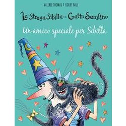 Un Amico Speciale Per Sibilla. La Strega Sibilla E Il Gatto Serafino. Ediz. A Colori Un Amico Speciale Per Sibilla. La Strega Sibilla E Il Gatto Serafino. Ediz. A Colori