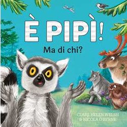 È Pipì! Ma Di Chi? Ediz. A Colori È Pipì! Ma Di Chi? Ediz. A Colori