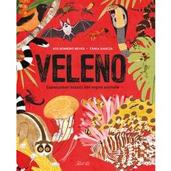 Veleno. Superpoteri Tossici Del Regno Animale Veleno. Superpoteri Tossici Del Regno Animale