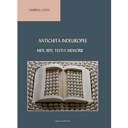 Antichità Indeuropee. Miti, Riti, Testi E Memorie Antichità Indeuropee. Miti, Riti, Testi E Memorie