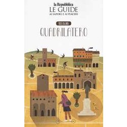 Bologna Quadrilatero. Quartiere Italia. Le Guide Ai Sapori E Ai Piaceri Bologna Quadrilatero. Quartiere Italia. Le Guide Ai Sapori E Ai Piaceri