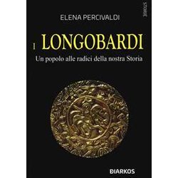 I Longobardi. Un Popolo Alle Radici Della Nostra Storia