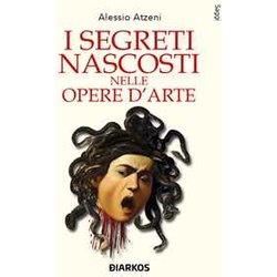 I Segreti Nascosti Nelle Opere D'arte I Segreti Nascosti Nelle Opere D'arte