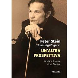 Un'altra Prospettiva. La Vita E Il Teatro Di Un Maestro Un'altra Prospettiva. La Vita E Il Teatro Di Un Maestro
