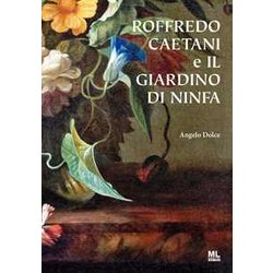 Roffredo Caetani E Il Giardino Di Ninfa Roffredo Caetani E Il Giardino Di Ninfa