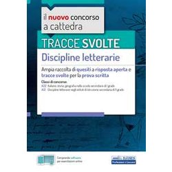 Tracce Svolte Discipline Letterarie: Ampia Raccolta Di Quesiti A Risposta Aperta E Tracce Svolte Per La Prova Scritta Tracce Svolte Discipline Letterarie: Ampia Raccolta Di Quesiti A Risposta Aperta E Tracce Svolte Per La Prova Scritta