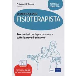 Manuale Concorso Fisioterapista: Teoria E Test Per Tutte Le Prove Di Selezione. Con Software Di Simulazione In Omaggio. Manuale Concorso Fisioterapista: Teoria E Test Per Tutte Le Prove Di Selezione. Con Software Di Simulazione In Omaggio.