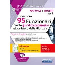 Concorso 95 Funzionari Giuridico Pedagogici Ministero Della Giustizia - Manuale, Test E Simulazioni Per Tutte Le Prove. In Omaggio Ebook Di Cultura Generale. Concorso 95 Funzionari Giuridico Pedagogici Ministero Della Giustizia - Manuale, Test E Simulazioni Per Tutte Le Prove. In Omaggio Ebook Di Cultura Generale.