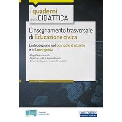 L’Insegnamento Trasversale Di Educazione Civica: L’Introduzione Nel Curricolo D’Istituto E Le Linee Guida