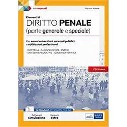 Elementi Di Diritto Penale (Parte Generale E Speciale): Per Esami, Concorsi Pubblici E Abilitazioni Professionali Elementi Di Diritto Penale (Parte Generale E Speciale): Per Esami, Concorsi Pubblici E Abilitazioni Professionali