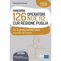 Concorso 126 Operatori Nue 112 Cur Regione Puglia: Per La Prova Scritta Unica Concorso 126 Operatori Nue 112 Cur Regione Puglia: Per La Prova Scritta Unica