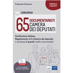 Manuale Concorso 65 Documentaristi Camera Dei Deputati. Teoria E Test Commentati Per La Prova Preselettiva Manuale Concorso 65 Documentaristi Camera Dei Deputati. Teoria E Test Commentati Per La Prova Preselettiva