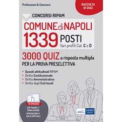 Concorso Comune Di Napoli 1339 Posti: 3000 Quiz Per La Prova Preselettiva. Con Software Di Simulazione