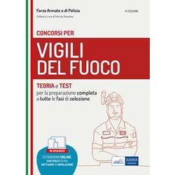 Concorso Vigili Del Fuoco: Manuale E Quesiti Per La Preparazione A Tutte Le Fasi Di Selezione. Con Software Di Simulazione In Omaggio. Concorso Vigili Del Fuoco: Manuale E Quesiti Per La Preparazione A Tutte Le Fasi Di Selezione. Con Software Di Simulazione In Omaggio.
