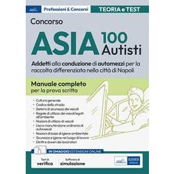Concorso 100 Autisti Asia Napoli: Manuale E Quesiti Per La Prova Scritta Concorso 100 Autisti Asia Napoli: Manuale E Quesiti Per La Prova Scritta
