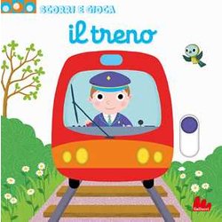 Il Treno. Scorri E Gioca. Ediz. A Colori Il Treno. Scorri E Gioca. Ediz. A Colori