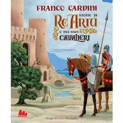 Storie Di Re Artù E Dei Suoi Cavalieri. Ediz. A Colori