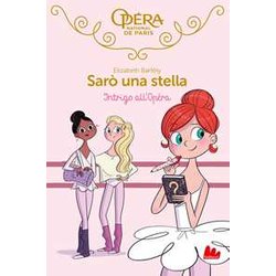 Intrigo All'opéRa. Sarò Una Stella (Vol. 9) Intrigo All'opéRa. Sarò Una Stella (Vol. 9)