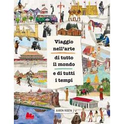 Viaggio nell'arte di tutto il mondo e di tutti i tempi