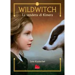 La Vendetta Di Kimera. Wildwitch. Nuova Ediz. (Vol. 3)