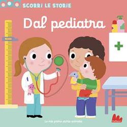 Dal Pediatra. Scorri Le Storie. Ediz. A Colori Dal Pediatra. Scorri Le Storie. Ediz. A Colori