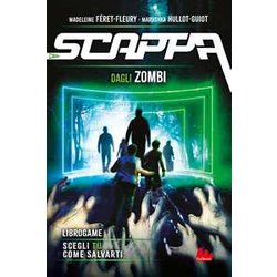 Scappa Dagli Zombi. Libro Game Scappa Dagli Zombi. Libro Game