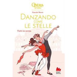Tutti In Scena. Danzando Come Le Stelle