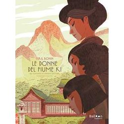Le Donne Del Fiume Ki Dal Romanzo Di Sawako Ariyoshi Le Donne Del Fiume Ki Dal Romanzo Di Sawako Ariyoshi