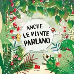 Anche Le Piante Parlano. Ediz. A Colori Anche Le Piante Parlano. Ediz. A Colori