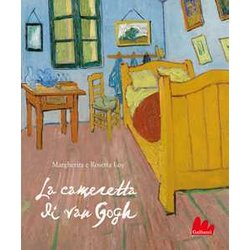 La Cameretta Di Van Gogh. Ediz. A Colori La Cameretta Di Van Gogh. Ediz. A Colori
