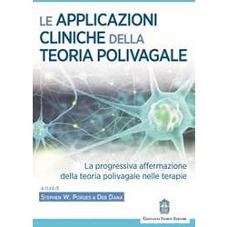 Le Applicazioni Cliniche Della Teoria Polivagale La Progressiva Affermazione Della Teoria Polivagale Nelle Terapie Le Applicazioni Cliniche Della Teoria Polivagale La Progressiva Affermazione Della Teoria Polivagale Nelle Terapie