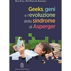 Geeks, Geni E L’Evoluzione Della Sindrome Di Asperger Geeks, Geni E L’Evoluzione Della Sindrome Di Asperger