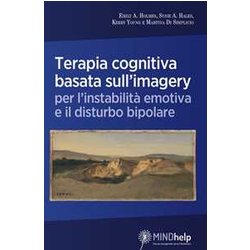 Terapia Cognitiva Basata Sull'imagery Per L'instabilità Emotiva E Il Disturbo Bipolare Terapia Cognitiva Basata Sull'imagery Per L'instabilità Emotiva E Il Disturbo Bipolare