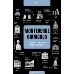 Monteverde: I 100 Luoghi Della Storia (+1)