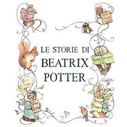 Le Storie Di Beatrix Potter. Ediz. A Colori Le Storie Di Beatrix Potter. Ediz. A Colori