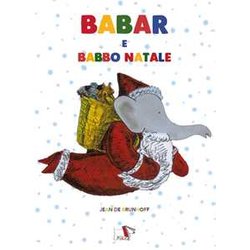 Babar E Babbo Natale. Ediz. A Colori Babar E Babbo Natale. Ediz. A Colori
