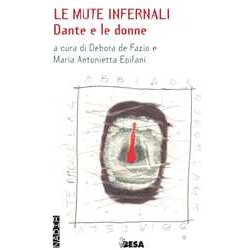 Le Mute Infernali. Dante E Le Donne Le Mute Infernali. Dante E Le Donne