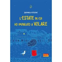 L'estate In Cui Ho Imparato A Volare L'estate In Cui Ho Imparato A Volare