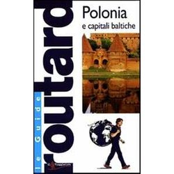 Polonia E Capitali Baltiche. Ediz. Illustrata Polonia E Capitali Baltiche. Ediz. Illustrata