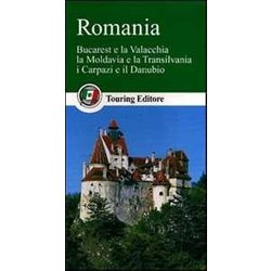 Romania. Bucarest E La Valacchia. La Moldavia E La Transilvania, I Carpazi E Il Danubio
