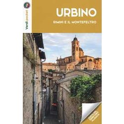 Urbino, Rimini E Il Montefeltro. Con Carta