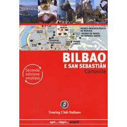 Bilbao E San SebastiáN. Ediz. Ampliata Bilbao E San SebastiáN. Ediz. Ampliata