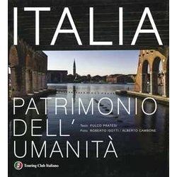 Italia Patrimonio Dell'umanità . Ediz. A Colori Italia Patrimonio Dell'umanità . Ediz. A Colori