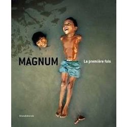 Magnum. La PremièRe Fois. Ediz. Italiana E Inglese Magnum. La PremièRe Fois. Ediz. Italiana E Inglese