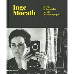 Inge Morath. La Vita, La Fotografia. Catalogo Della Mostra (Treviso, 28 Febbraio-9 Giugno 2019). Ediz. Italiana E Inglese: La Vita, La Fotografia = Her Life, Her Photography Inge Morath. La Vita, La Fotografia. Catalogo Della Mostra (Treviso, 28 Febbraio-9 Giugno 2019). Ediz. Italiana E Inglese: La Vita, La Fotografia = Her Life, Her Photography